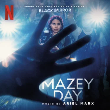 Mazey Day: Soundtrack from the Netflix Series Black Mirror