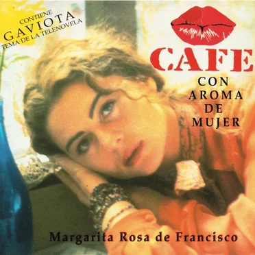 Café Con Aroma De Mujer by Margarita Rosa de Francisco - album cover