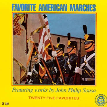 Favorite American Marches: Twenty Five Favorites