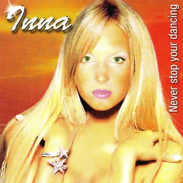 Never Stop Your Dancing by Inna - album cover