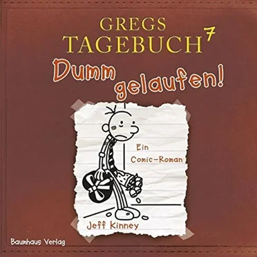 Gregs Tagebuch 7: Dumm gelaufen! by Wolf-Armin Lange - album cover
