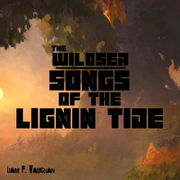 The Wildsea OST: Songs of the Lignin Tide