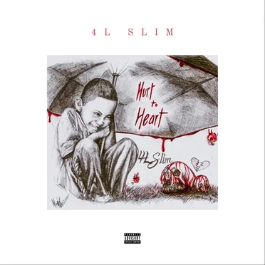 Hurt to Heart by 4L Slim - album cover
