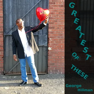 Greatest Of These by george hillman - album cover
