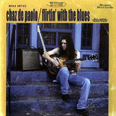 Flirtin' With the Blues by Chaz de Paolo - album cover