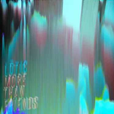 More Than Friends by Lotic - album cover