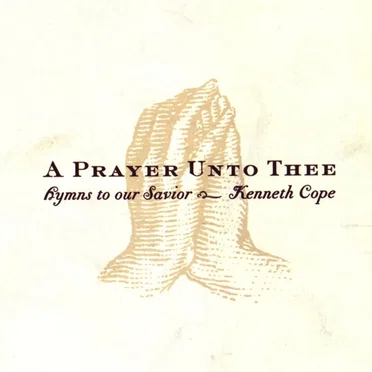 A Prayer Unto Thee