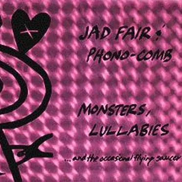 Monsters, Lullabies ... and the Occasional Flying Saucer