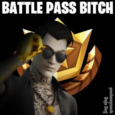 Battle Pass Bitch (Tier 100)