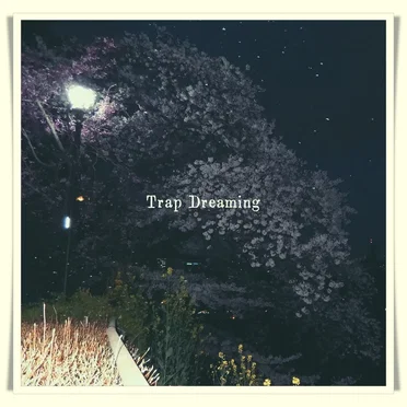 Trap Dreaming