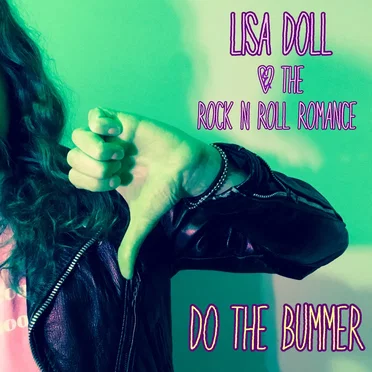 Do the Bummer by Lisa Doll & the Rock n Roll Romance - album cover