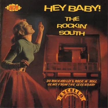 Hey Baby: The Rockin' South - 30 Rockabilly Gems From Excello/Nasco by Various Artists - album cover