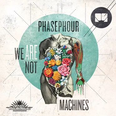 We Are Not Machines by PhasePhour - album cover