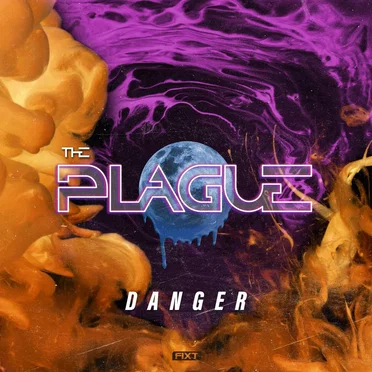 Danger (Remastered) by The Plague - album cover