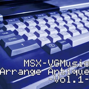 MSX-VGMusic Arrange Antique -Vol.1-
