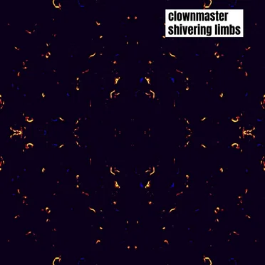 Shivering Limbs by Clownmaster - album cover