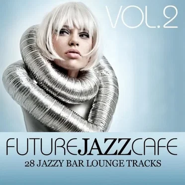 Future Jazz Cafe, Vol. 2 by Various Artists - album cover