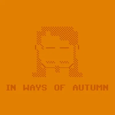 In Ways Of Autumn