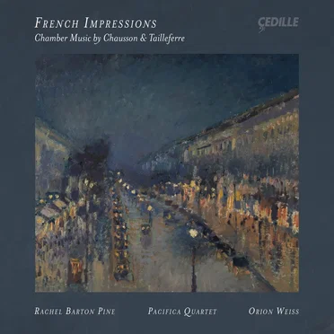 French Impressions: Chamber Music by Chausson & Tailleferre