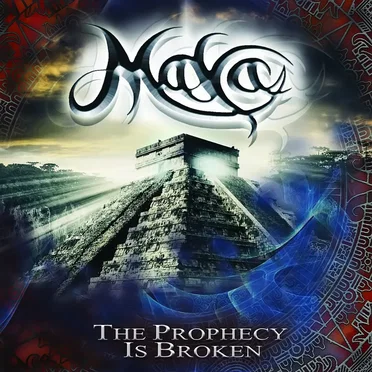 The Prophecy Is Broken by Maya - album cover