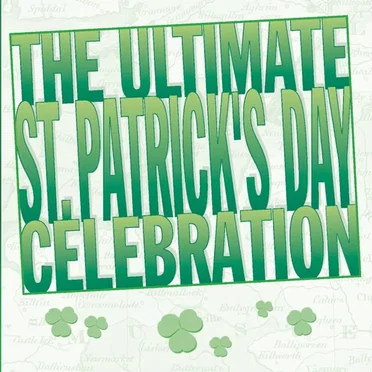 The Ultimate St. Patrick's Day Celebration by Various Artists - album cover