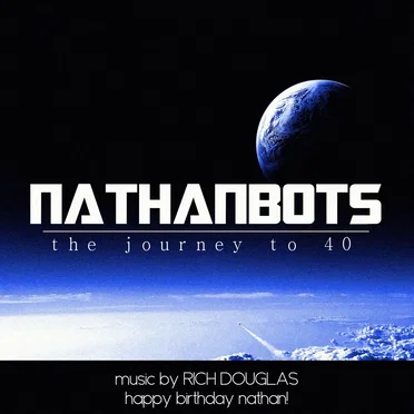 Nathanbots: The Journey to 40