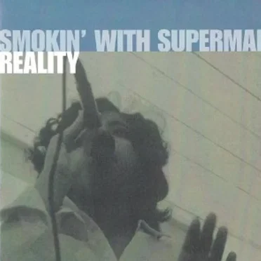 Reality by Smokin' With Superman - album cover