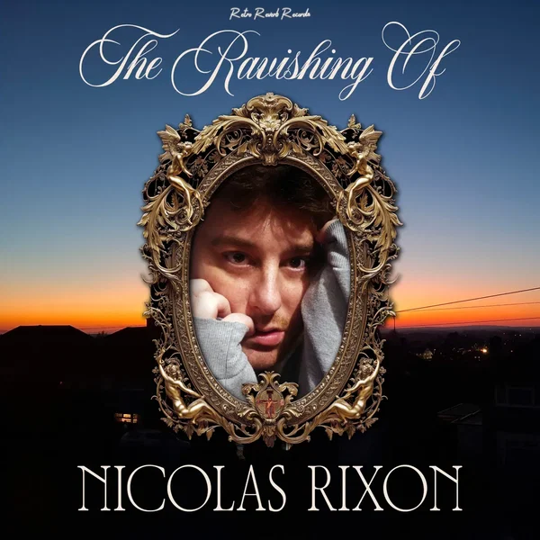 The Ravishing Of Nicholas Rixon