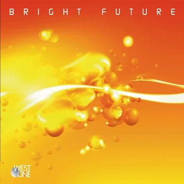 Bright Future (Original Soundtrack) by West One Music - album cover