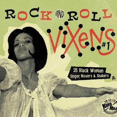 Rock and Roll Vixens #1: 25 Black Woman Singer, Movers & Shakers by Various Artists - album cover