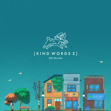 Kind Words 2 (lofi city pop) Encore