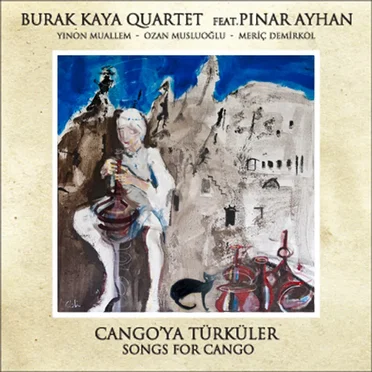 Songs For Cango by Burak Kaya - album cover