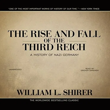 The Rise and Fall of the Third Reich: A History of Nazi Germany by William L. Shirer - album cover