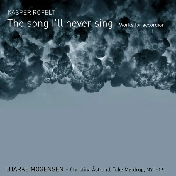 The Song I'll Never Sing: Works for Accordion