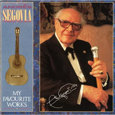 The Segovia Collection, Volume 3: My Favorite Works