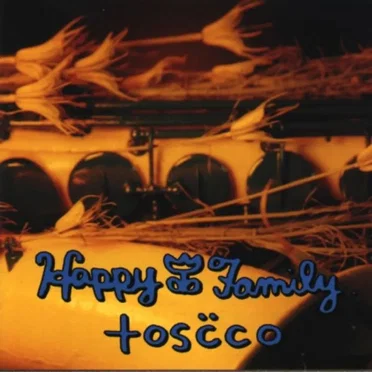 Toscco by Happy Family - album cover