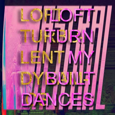 Turn My Built Dances by LOFT - album cover