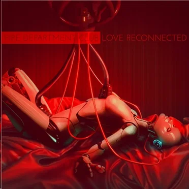 Love Reconnected by Fire Department Club - album cover