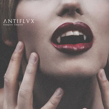 Vampire Empire by Antiflvx - album cover