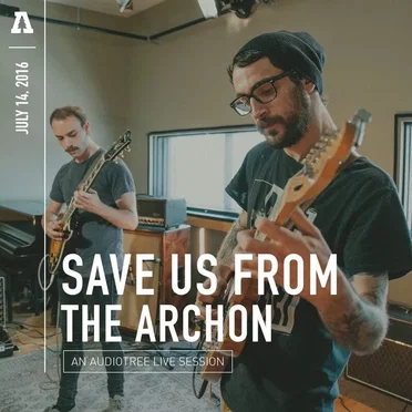Audiotree Live by Save Us From the Archon - album cover