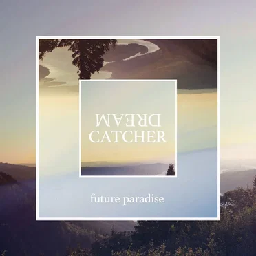Future Paradise by Dreamcatcher - album cover