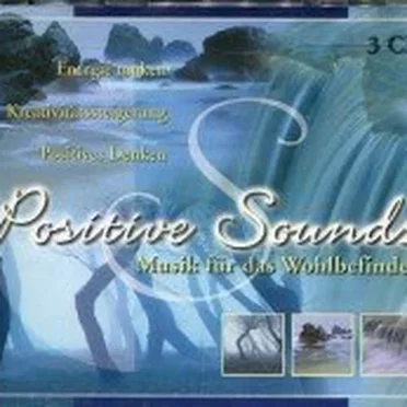 Positive Sounds: Musik für das Wohlbefinden