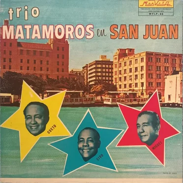 Trío Matamoros en San Juan by Trío Matamoros - album cover