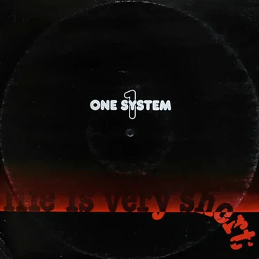 Life Is Very Short by One System - album cover