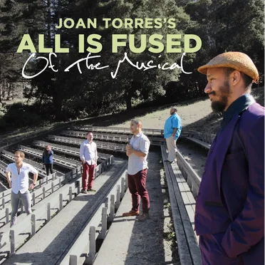 Of the Musical by Juan Torres's All Is Fused - album cover