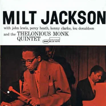Milt Jackson With John Lewis, Percy Heath, Kenny Clarke, Lou Donaldson and the Thelonious Monk Quintet