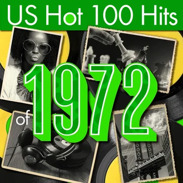 US Hot 100 Hits of 1972 by Various Artists - album cover