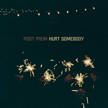 Hurt Somebody (Single) by Post Prom - album cover