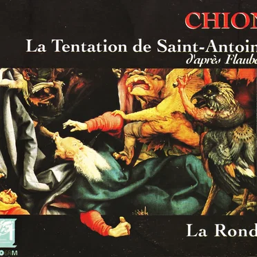 La Tentation de Saint-Antoine / La Ronde