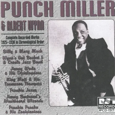 Punch Miller & Albert Wynn: Complete Recorded Works 1925-1930 in Chronological Order by Various Artists - album cover
